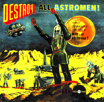 Man Or Astro Man? - Destroy all astromen (1994)