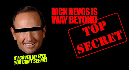 Dick Devos is WAY beyond Top Secret!