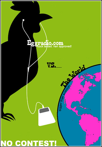 Eggradio vs. The World. No Contest