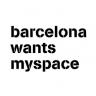 barcelonawantsmyspace