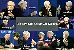 Ten ways Dick Cheney can kill you
