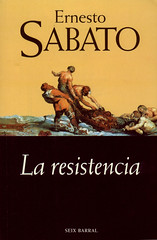 La Resistencia [Ernesto Sabato]