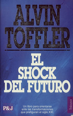 El Shock Del Futuro [Alvin Toffler]