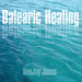 Ibiza - music house club track ibiza healing balea