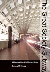 Image The Great Society Subway  A History of the Washington Metro (Creating the