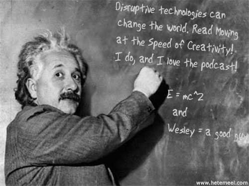 Einstein endorses Moving at the Speed of Creativity