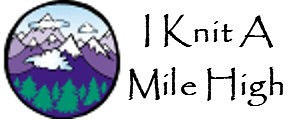 I Knit A Mile High