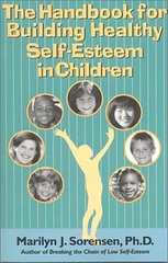 Image The Handbook for Building Healthy Self-Esteem in Children Marilyn Sorense