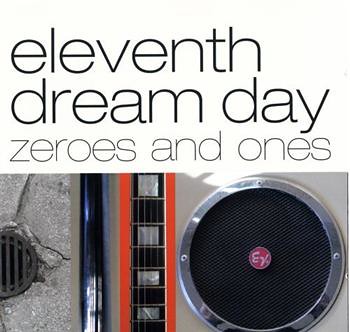 Zeroes and Ones - Eleventh Dream Day