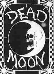 Dead Moon is Punk!!!