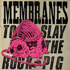 membranes | to slay the rock pig