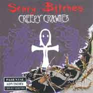 SCARY BITCHES: Creepy Crawlies (Nova Media 2004)