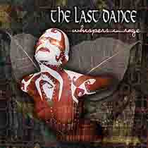 THE LAST DANCE: Whispers in Rage (Metropolis 2003)