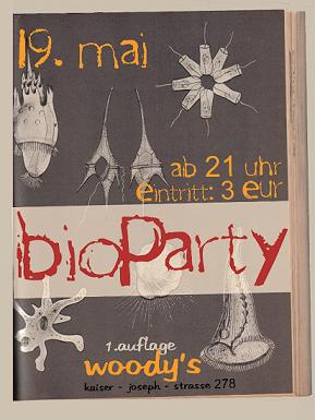Bioparty, 19.5.06 im Woody's !!