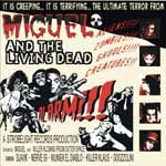 MIGUEL AND THE LIVING DEAD: Alarm!!! (Strobelight Records 2005)