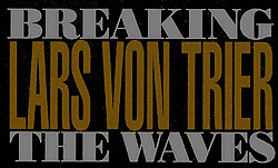 Breaking the Waves title card