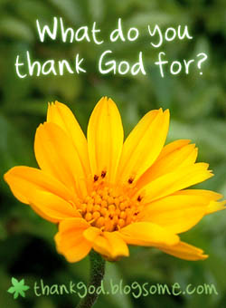 What do you thank God for?