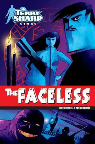 The Faceless: A Terry Sharp Story© Copyright 2005 Robert Tinnell and Adrian Salmon