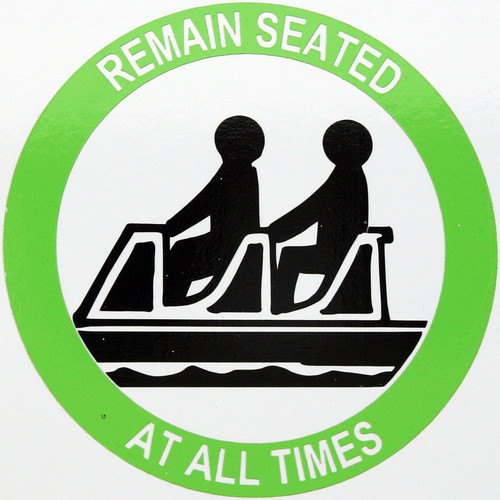 REMAIN SEATED AT ALL TIMES