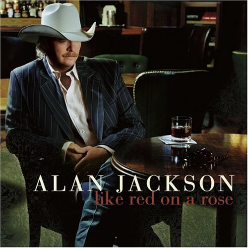 alan jackson album. Alan Jackson - Like Red On A