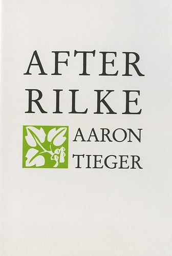 AARON TIEGER AFTER RILKE ANCHORITE PRESS