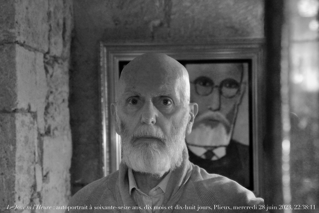Le Jour ni l&rsquo;Heure 7184 : autoportrait &agrave; soixante-seize ans, dix mois et dix-huit jours, Plieux, mercredi 28 juin 2023, 22:38:11