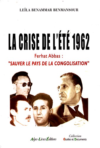 LA CRISE DE L'ETE 1962 - LEILA BENAMMAR